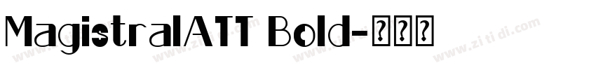 MagistralATT Bold字体转换